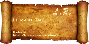 Luncanu Raul névjegykártya